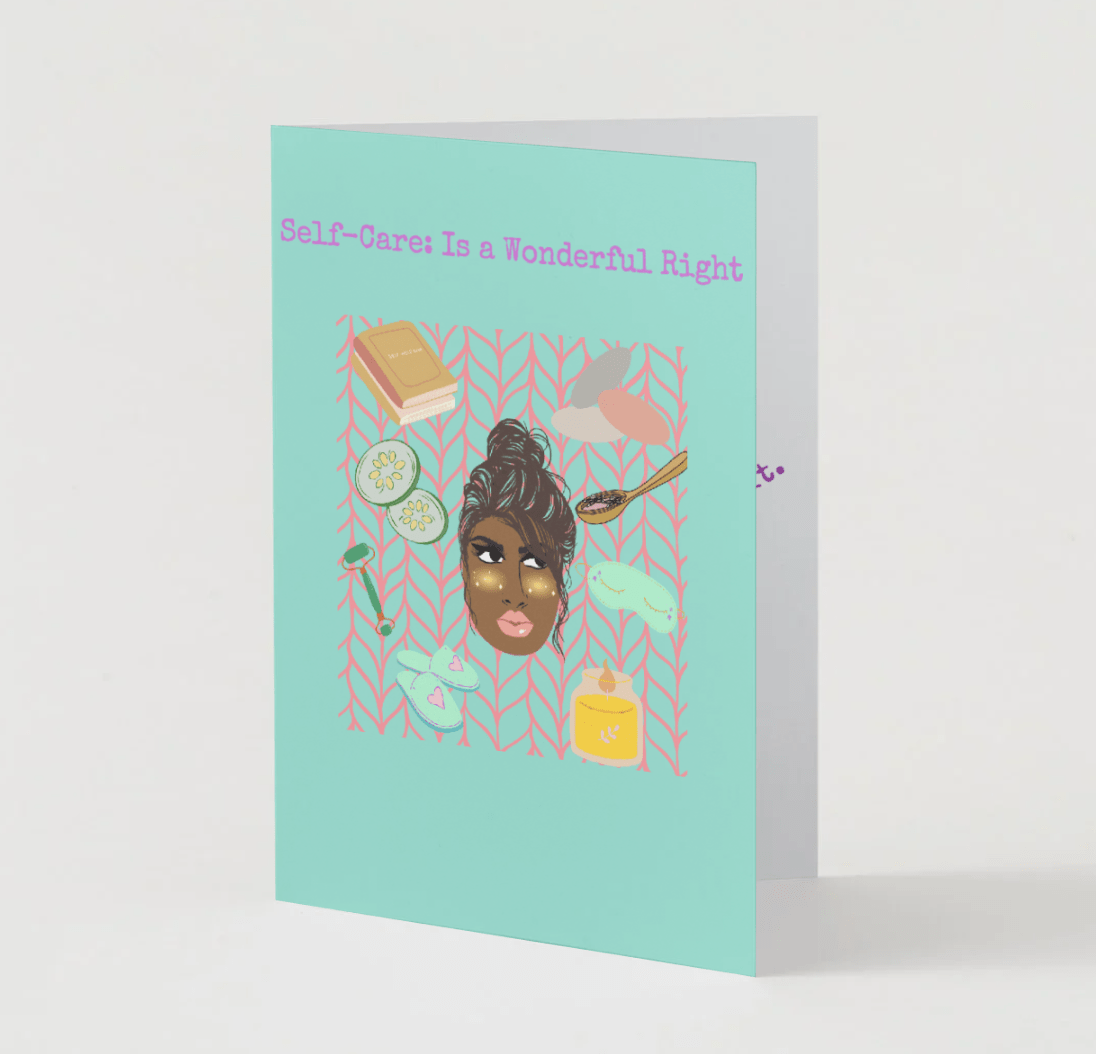 Self - Care Is a Wonderful Right Card - T Squared Happy Gifts